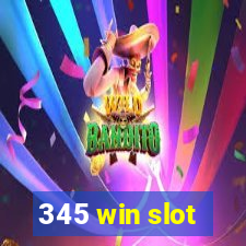 345 win slot